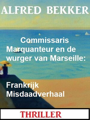 cover image of Commissaris Marquanteur en de wurger van Marseille